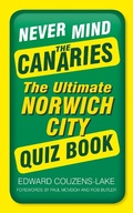 Cover: Never Mind the Canaries - The History Press Ltd