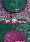 Cover: Traveling at High Speeds - Western Michigan University, New Issues Press