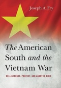 Cover: The American South and the Vietnam War - The University Press of Kentucky
