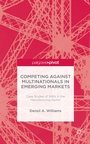 Cover: Competing against Multinationals in Emerging Markets - Palgrave Pivot