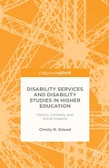 Abbildung von: Disability Services and Disability Studies in Higher Education: History, Contexts, and Social Impacts - Palgrave Pivot