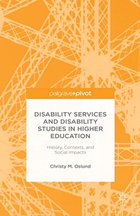 Abbildung von: Disability Services and Disability Studies in Higher Education: History, Contexts, and Social Impacts - Palgrave Pivot