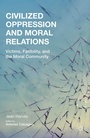 Cover: Civilized Oppression and Moral Relations - Palgrave MacMillan