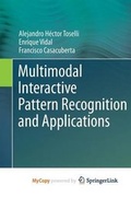 Cover: Multimodal Interactive Pattern Recognition and Applications - Springer
