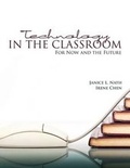 Cover: Technology in the Classroom: For Now and the Future - Kendall/Hunt Publishing Co ,U.S.