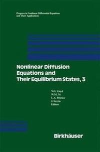 Enlarge image Cover: Nonlinear Diffusion Equations and Their Equilibrium States, 3 - Springer