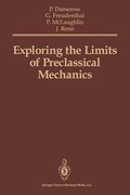Cover: Exploring the Limits of Preclassical Mechanics - Springer