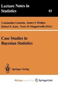 Cover: Case Studies in Bayesian Statistics - Springer