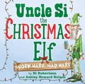 Cover: Uncle Si the Christmas Elf - Simon & Schuster Books for Young Readers