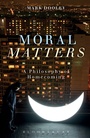 Cover: Moral Matters - Bloomsbury Academic