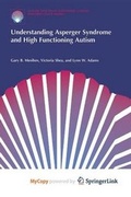 Cover: Understanding Asperger Syndrome and High Functioning Autism - Springer