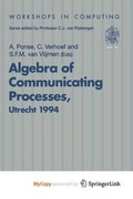 Cover: Algebra of Communicating Processes - Springer
