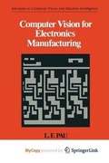 Cover: Computer Vision for Electronics Manufacturing - Springer