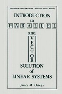 Enlarge image Cover: Introduction to Parallel and Vector Solution of Linear Systems - Springer