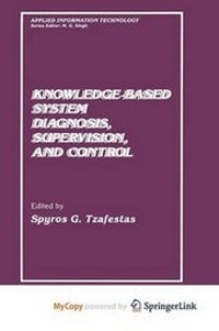 Enlarge image Cover: Knowledge-Based System Diagnosis, Supervision, and Control - Springer