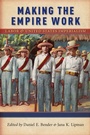 Cover: Making the Empire Work - New York University Press