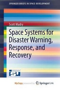 Enlarge image Cover: Space Systems for Disaster Warning, Response, and Recovery - Springer