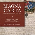 Cover: Magna Carta and Its Gifts to Canada - Dundurn Press