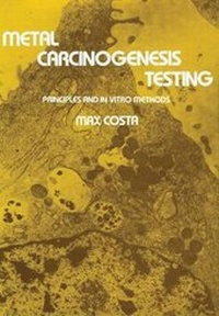 Enlarge image Cover: Metal Carcinogenesis Testing - Humana Press