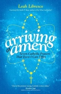 Cover: Arriving at Amen - Ave Maria Press