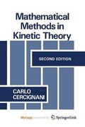Cover: Mathematical Methods in Kinetic Theory - Springer