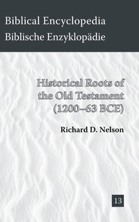 Enlarge image Cover: Historical Roots of the Old Testament (1200-63 BCE) - Society of Biblical Literature