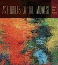 Cover: Art Quilts of the Midwest - University of Iowa Press