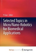 Cover: Selected Topics in Micro/Nano-Robotics for Biomedical Applications - Springer