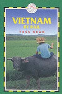 Abbildung von: Vietnam by Rail - Trailblazer Publications