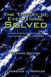 Abbildung von: The Theory of Everything, Solved - iUniverse