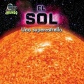 Cover: El Sol (the Sun) - Bearport Books