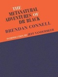 Cover: The Metanatural Adventures of Dr. Black - PS Publishing
