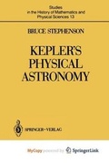 Cover: Kepler's Physical Astronomy - Springer