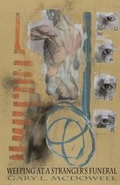 Cover: Weeping at a Stranger's Funeral - Dream Horse Press