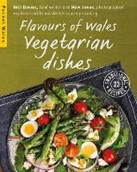 Abbildung von: Flavours of Wales: Vegetarian Dishes - Graffeg Limited