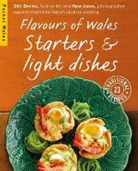 Abbildung von: Flavours of Wales: Starters and Light Dishes - Graffeg Limited