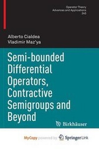 Enlarge image Cover: Semi-Bounded Differential Operators, Contractive Semigroups and Beyond - Birkhauser