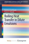 Cover: Boiling Heat Transfer in Dilute Emulsions - Springer