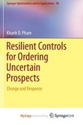 Cover: Resilient Controls for Ordering Uncertain Prospects - Springer