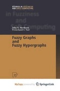 Cover: Fuzzy Graphs and Fuzzy Hypergraphs - Physica-Verlag