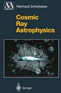 Enlarge image Cover: Cosmic Ray Astrophysics - Springer