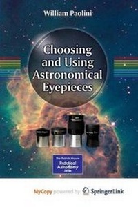 Enlarge image Cover: Choosing and Using Astronomical Eyepieces - Springer