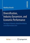 Cover: Diversification, Industry Dynamism, and Economic Performance - Springer Gabler