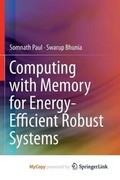 Cover: Computing with Memory for Energy-Efficient Robust Systems - Springer