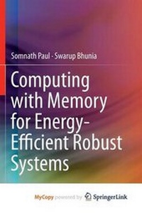 Enlarge image Cover: Computing with Memory for Energy-Efficient Robust Systems - Springer