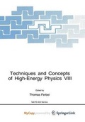 Cover: Techniques and Concepts of High-Energy Physics VIII - Springer