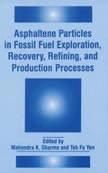 Cover: Asphaltene Particles in Fossil Fuel Exploration, Recovery, Refining, and Production Processes - Springer