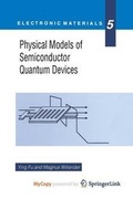 Cover: Physical Models of Semiconductor Quantum Devices - Springer