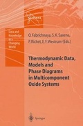 Cover: Thermodynamic Data, Models, and Phase Diagrams in Multicomponent Oxide Systems - Springer