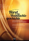 Cover: H&ouml;ret die Weihnachtsgeschichte (SATB) - Helbling